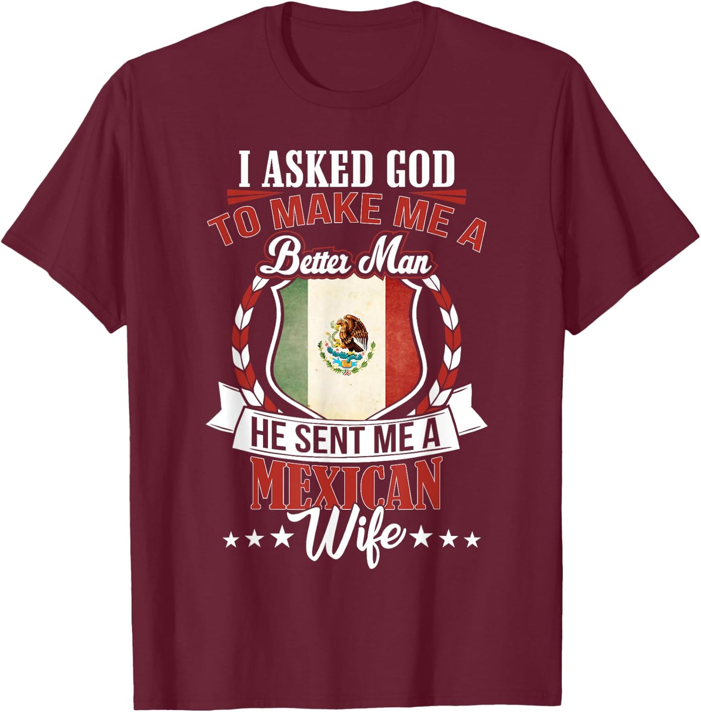 I Love my Mexican Wife Anniversary for Husband T-Shirt - T-Shirt | Maroon