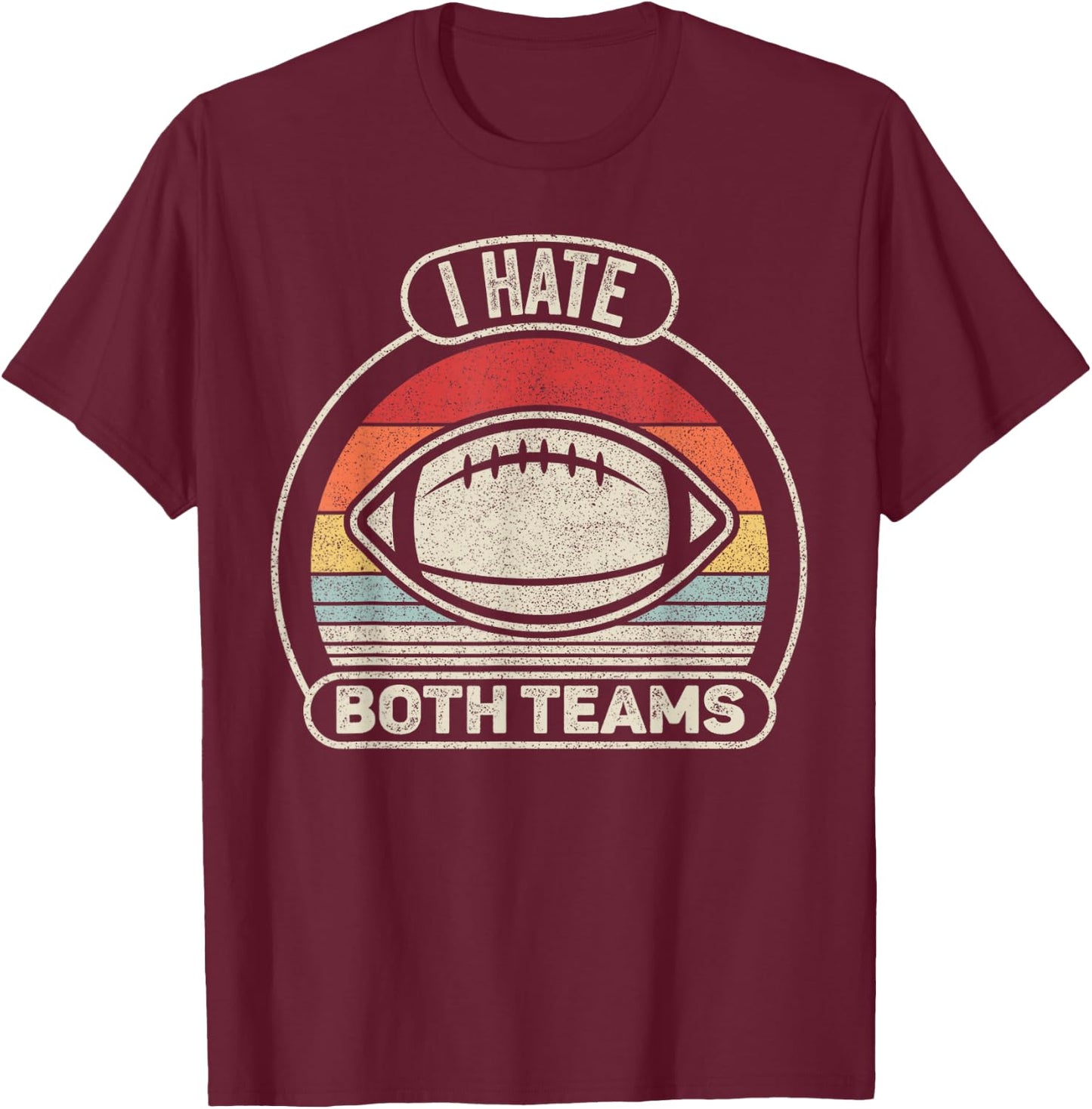Catch Some Rays Vintage Retro I Hate Both Teams - Black - Small - -Adults - Short Sleeve - Classic Fit - - Retro Sports T-Shirt - T-Shirt | Maroon