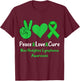 Peace Love Cure Non-Hodgkins Lymphoma Cancer Awareness Cute T-Shirt - T-Shirt | Maroon