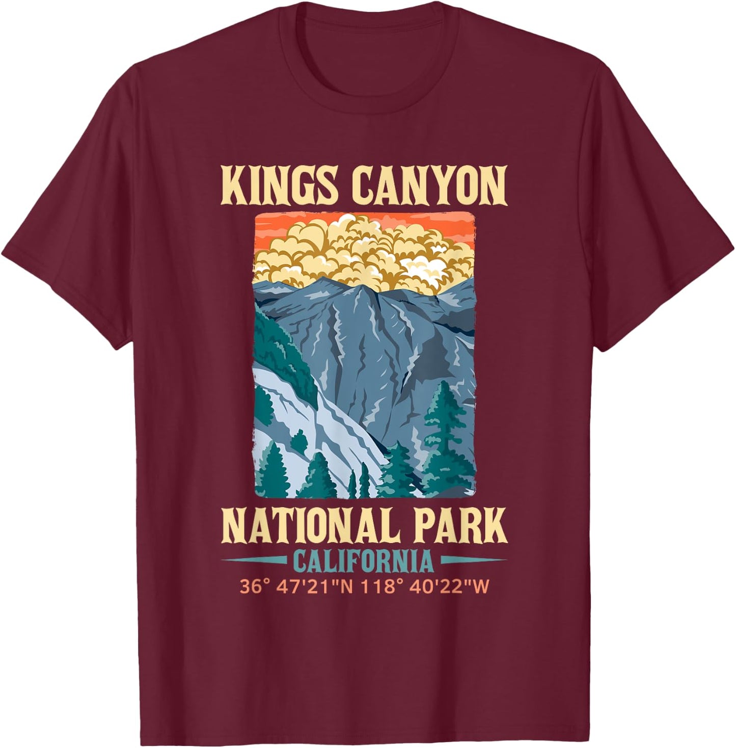 Kings Canyon US National Park California USA Parks Lover T-Shirt - T-Shirt | Maroon