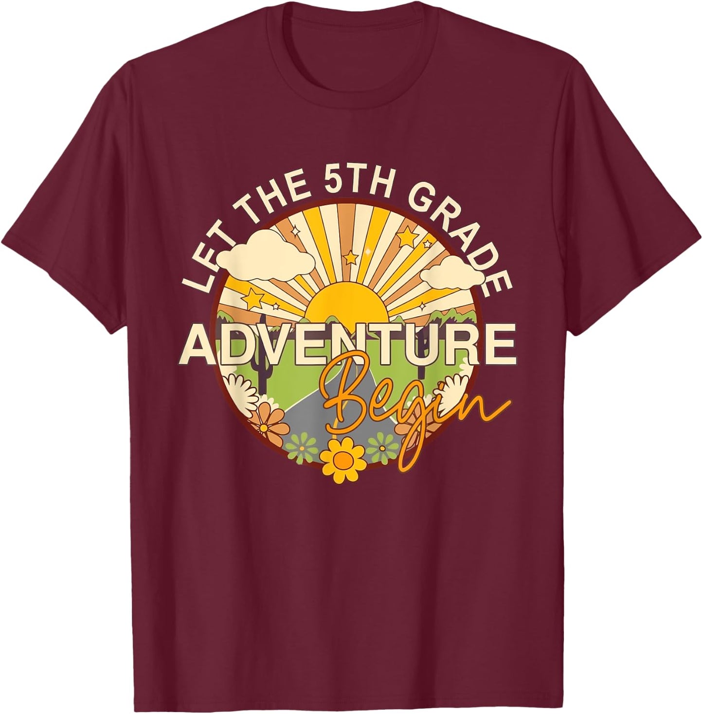 Let the 5th Grade Adventure Begin Back To School Funny T-Shirt - T-Shirt | Maroon
