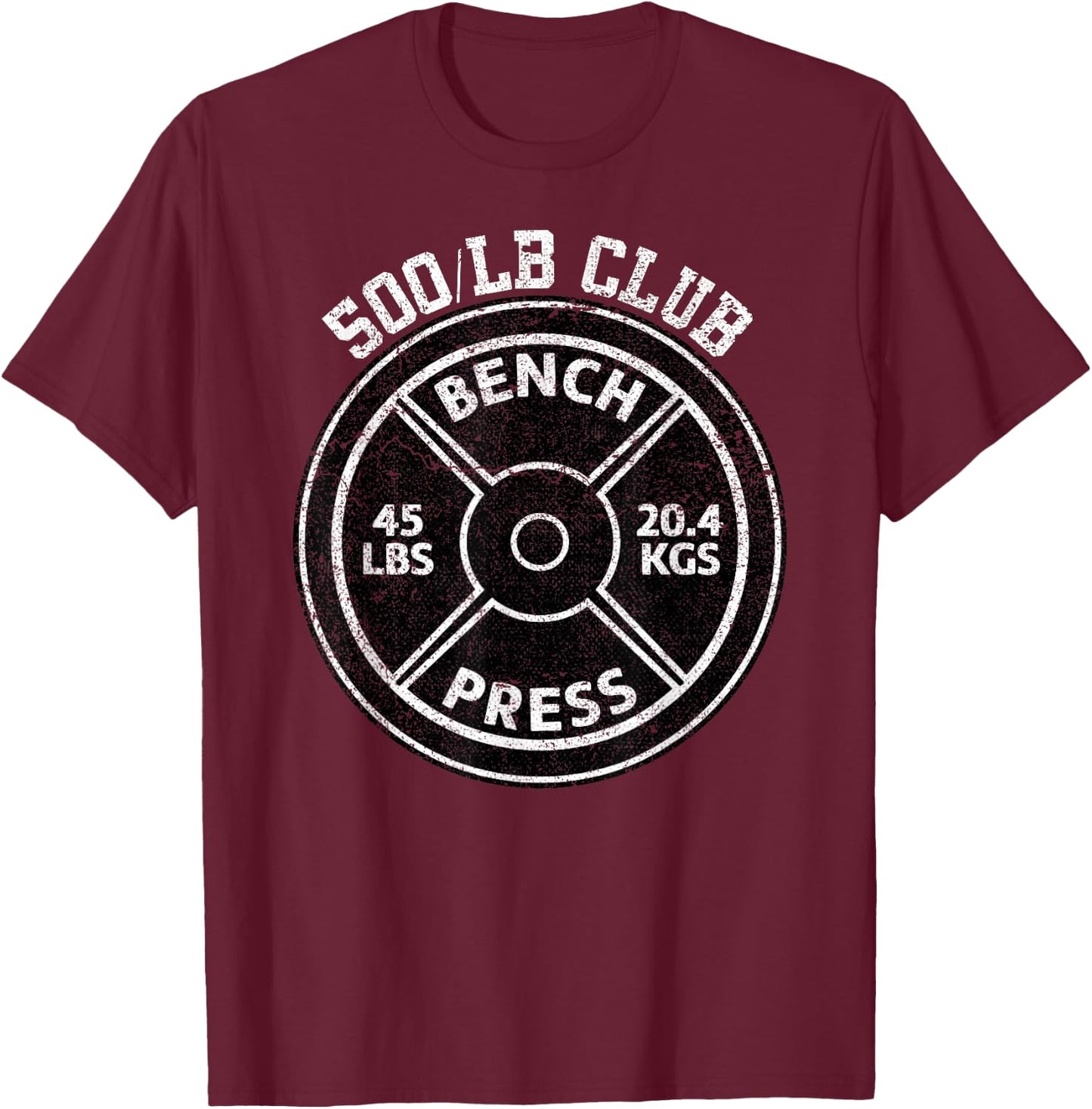 500 Lbs Pound Bench Press Club Gym Weightlifting Powerlift T-Shirt - T-Shirt | Maroon