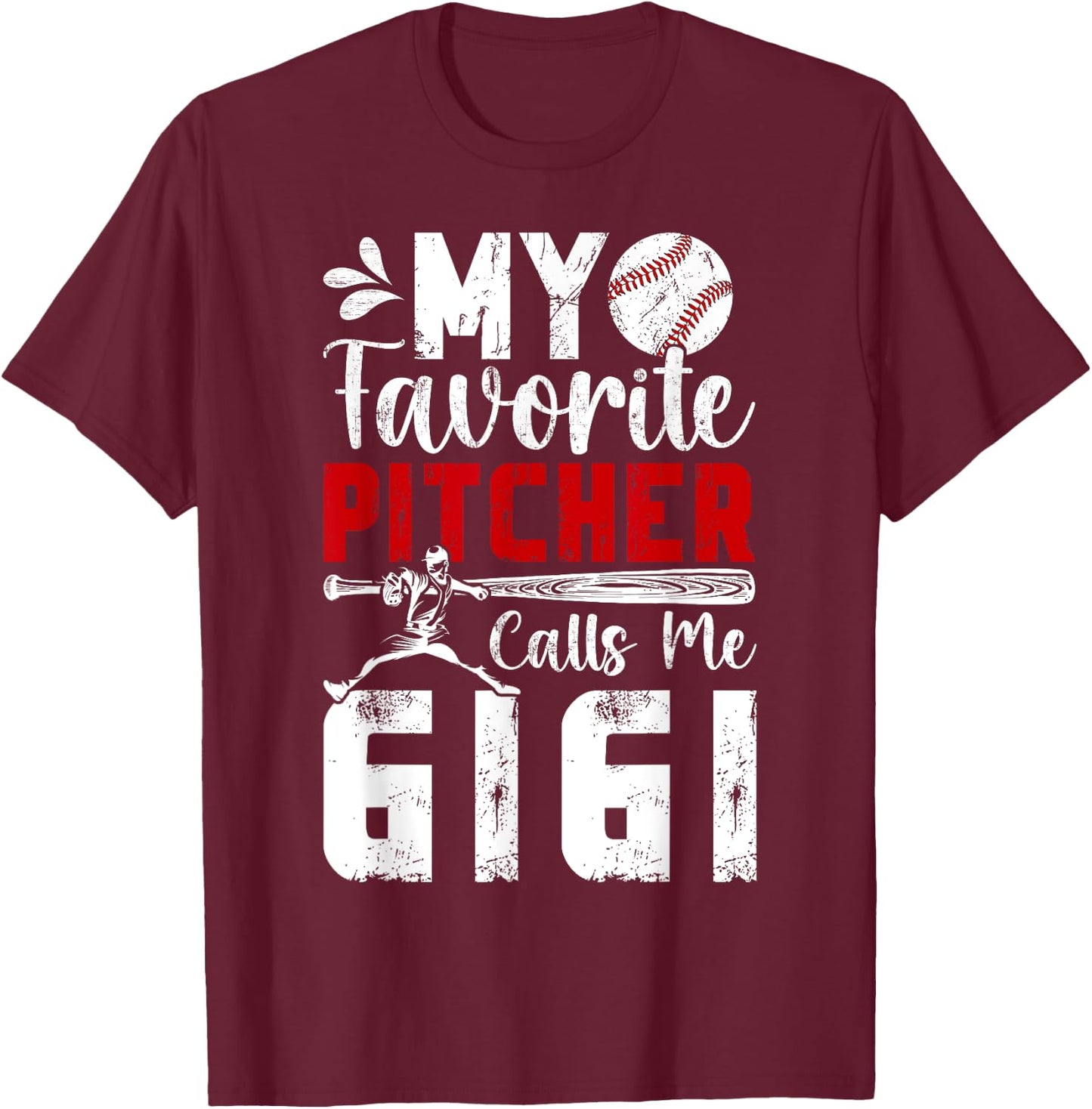 My Favorite Baseball Pitcher Gigi Of A Baseball Pitcher T-Shirt - T-Shirt | Maroon