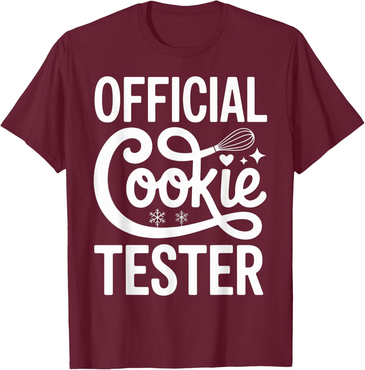 Official Cookie Tester Baking Enthusiasts Funny Holiday T-Shirt - T-Shirt | Maroon