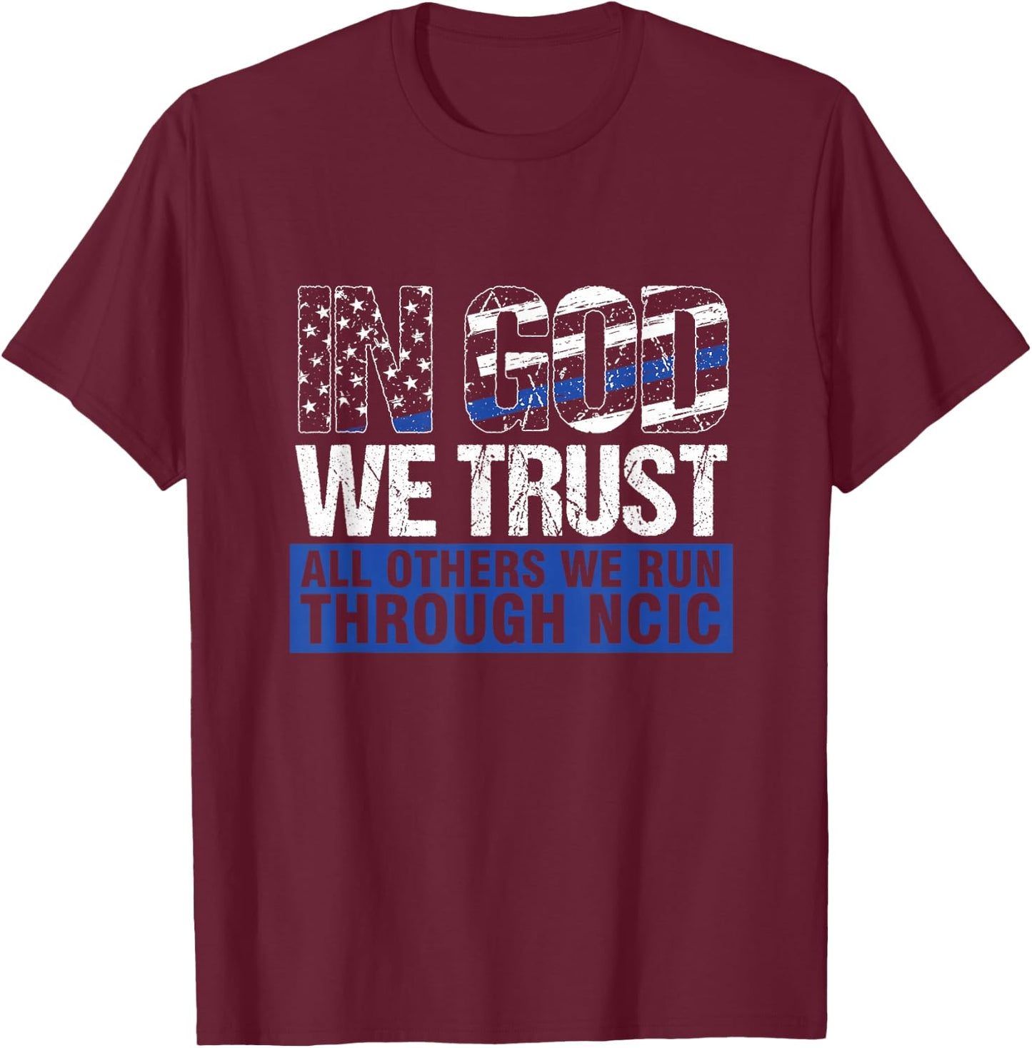 NCIC Law Enforcer Paralegal Assistant Lawyer In God We Trust T-Shirt - T-Shirt | Maroon