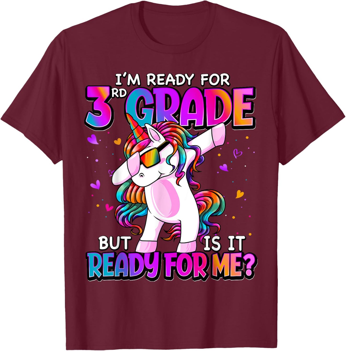 I'm Ready For 3rd Grade Shirt Back To School 3rd Grade Girls T-Shirt - T-Shirt | Maroon