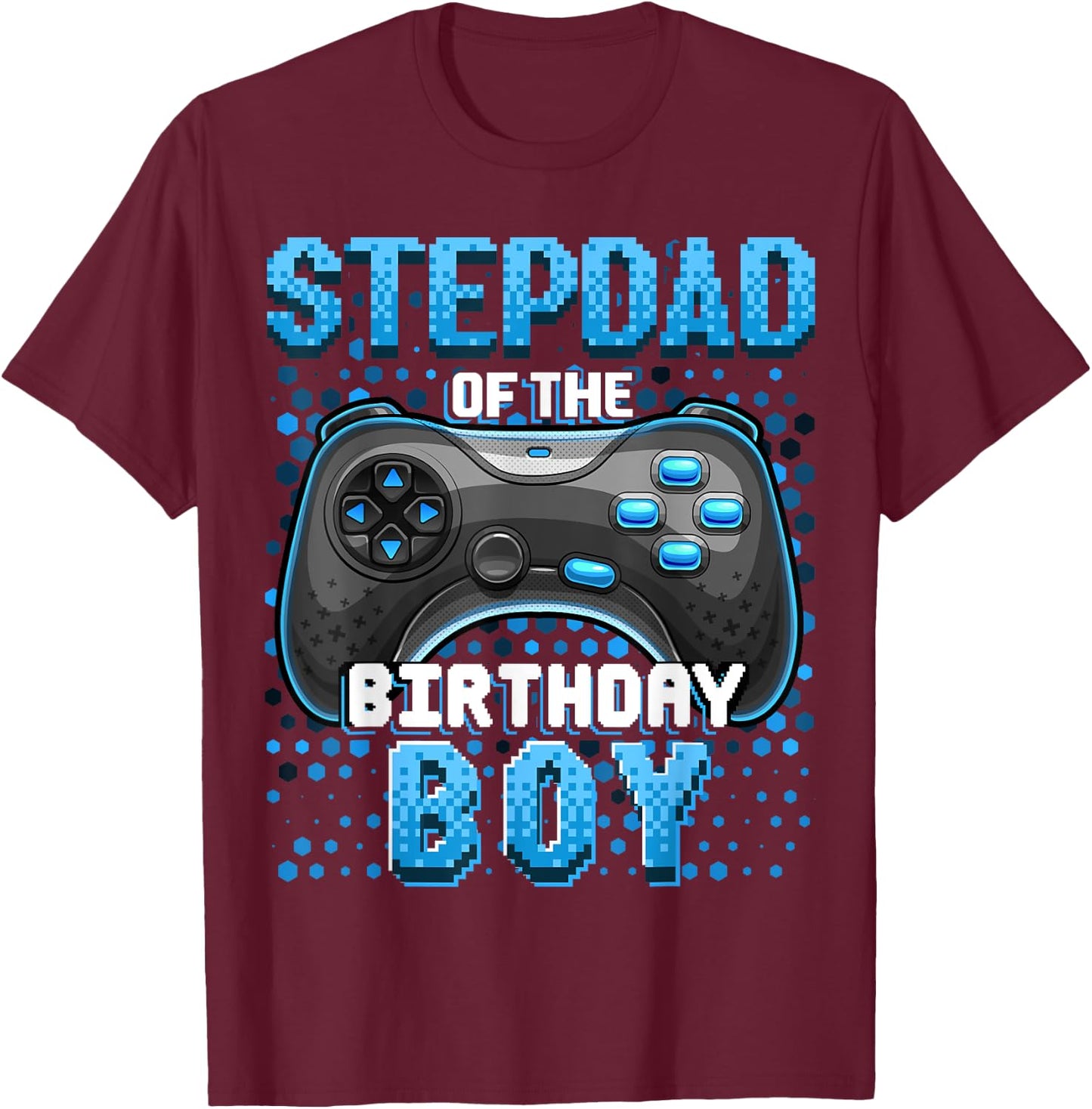 Stepdad of the Birthday Boy Matching Family Video Game Party T-Shirt - T-Shirt | Maroon