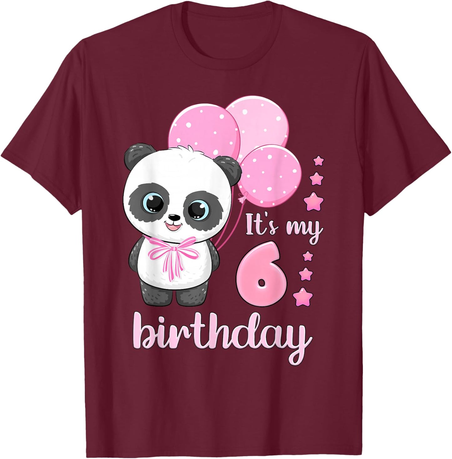 Girl 6 Year Old, Panda, Pink Balloons, It's My 6th Birthday T-Shirt - T-Shirt | Maroon
