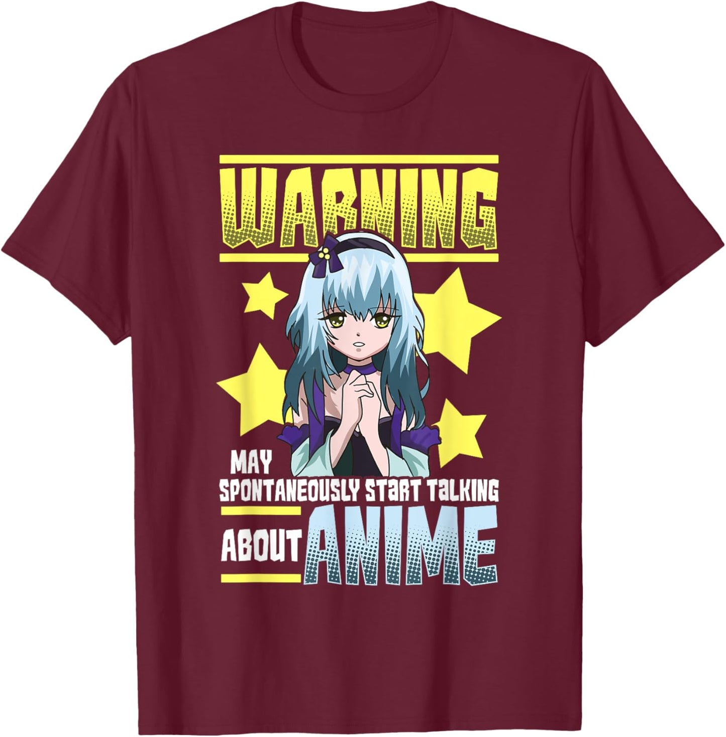 Warning May Spontaneously Start Talking About Anime Shirt T-Shirt - T-Shirt | Maroon