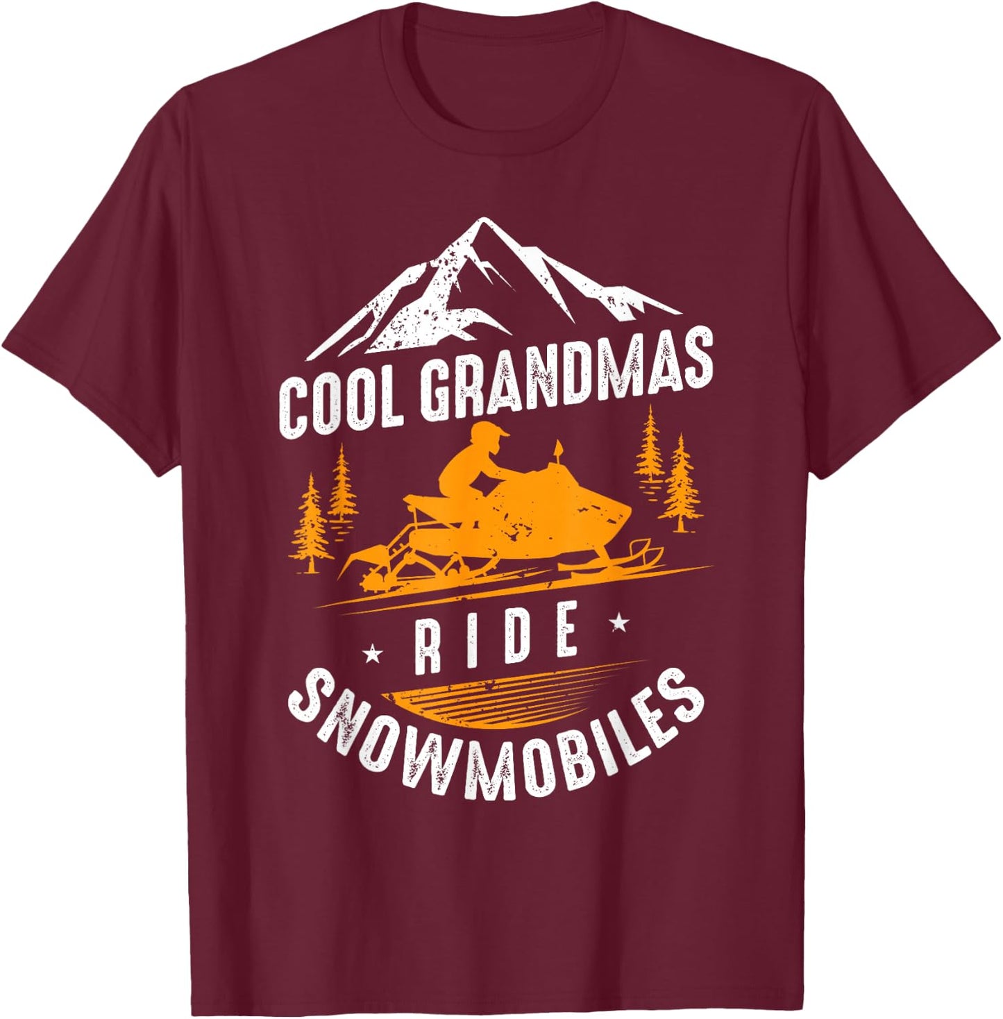 Cool Grandmas Ride Snowmobiles - Snowmobile Grandma Gift T-Shirt - T-Shirt | Maroon