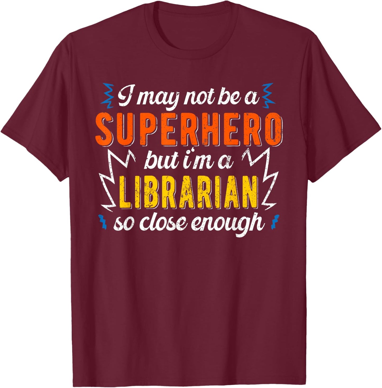 Superhero & Librarian Library T-Shirt - T-Shirt | Maroon