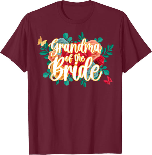 Grandma of The Bride Flower Grandmother of The Bride Grandma T-Shirt - T-Shirt | Maroon