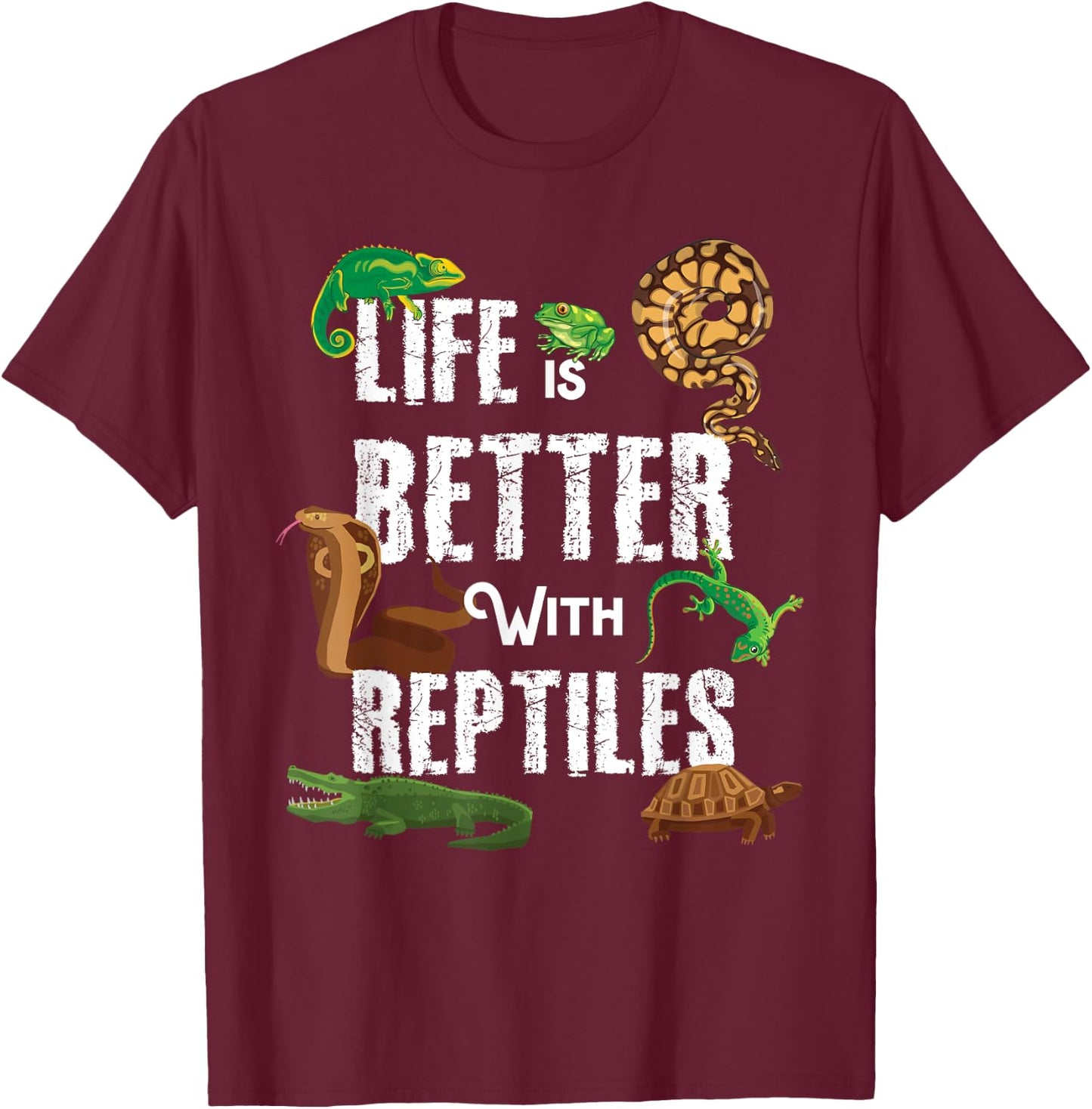 Life Is Better With Reptiles Lizard Reptile Pet Lover T-Shirt - T-Shirt | Maroon