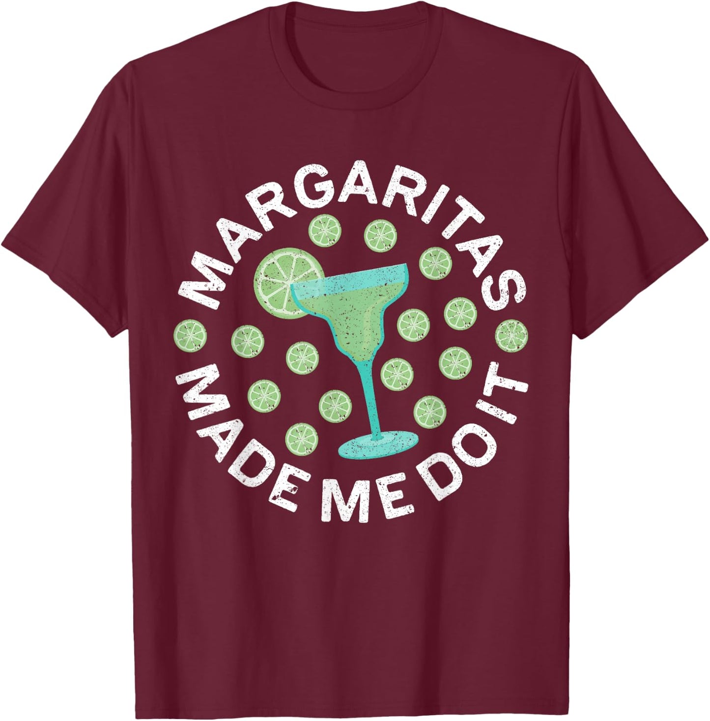 Margaritas Made Me Do It Shirt Men Women Cinco De Mayo T-Shirt - T-Shirt | Maroon