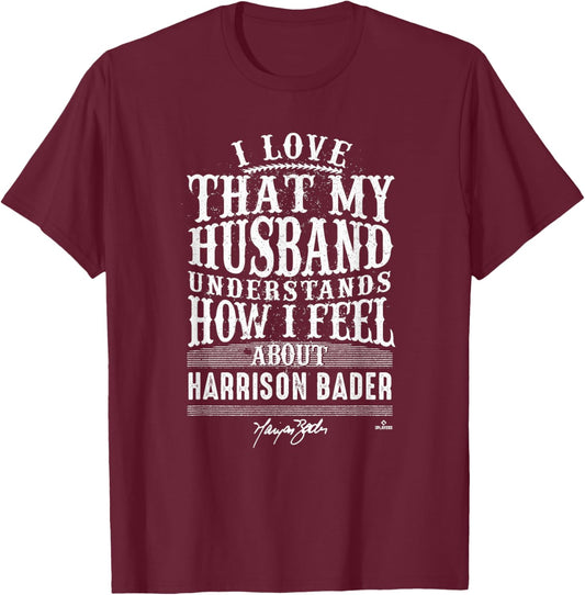 Harrison Bader - Husband Understands - Apparel T-Shirt - T-Shirt | Maroon