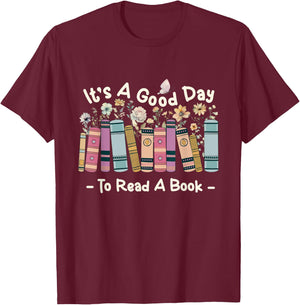 It’s A Good Day To Read A Book - Reading Bookworm Reader T-Shirt - T-Shirt | Maroon