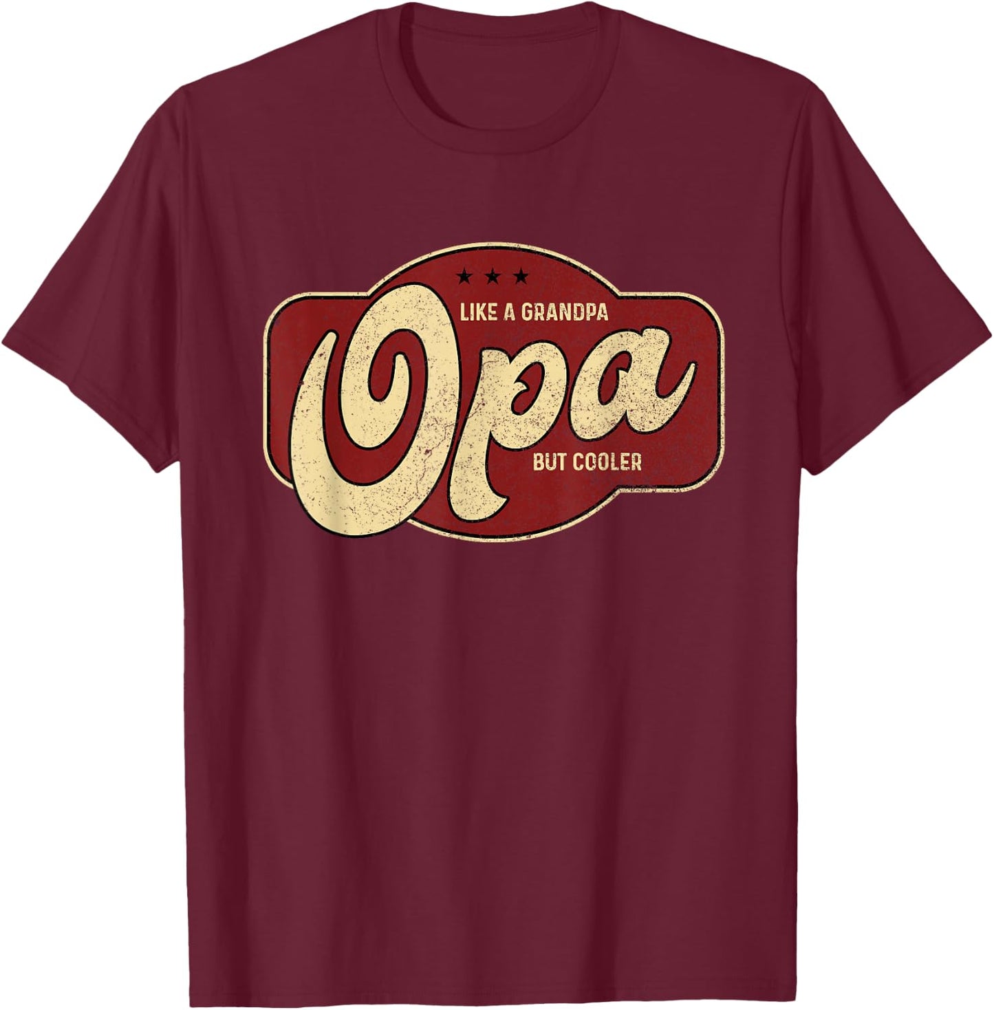 Vintage Opa Like a Grandpa but Cooler - Opa Grandpa T-Shirt - T-Shirt | Maroon