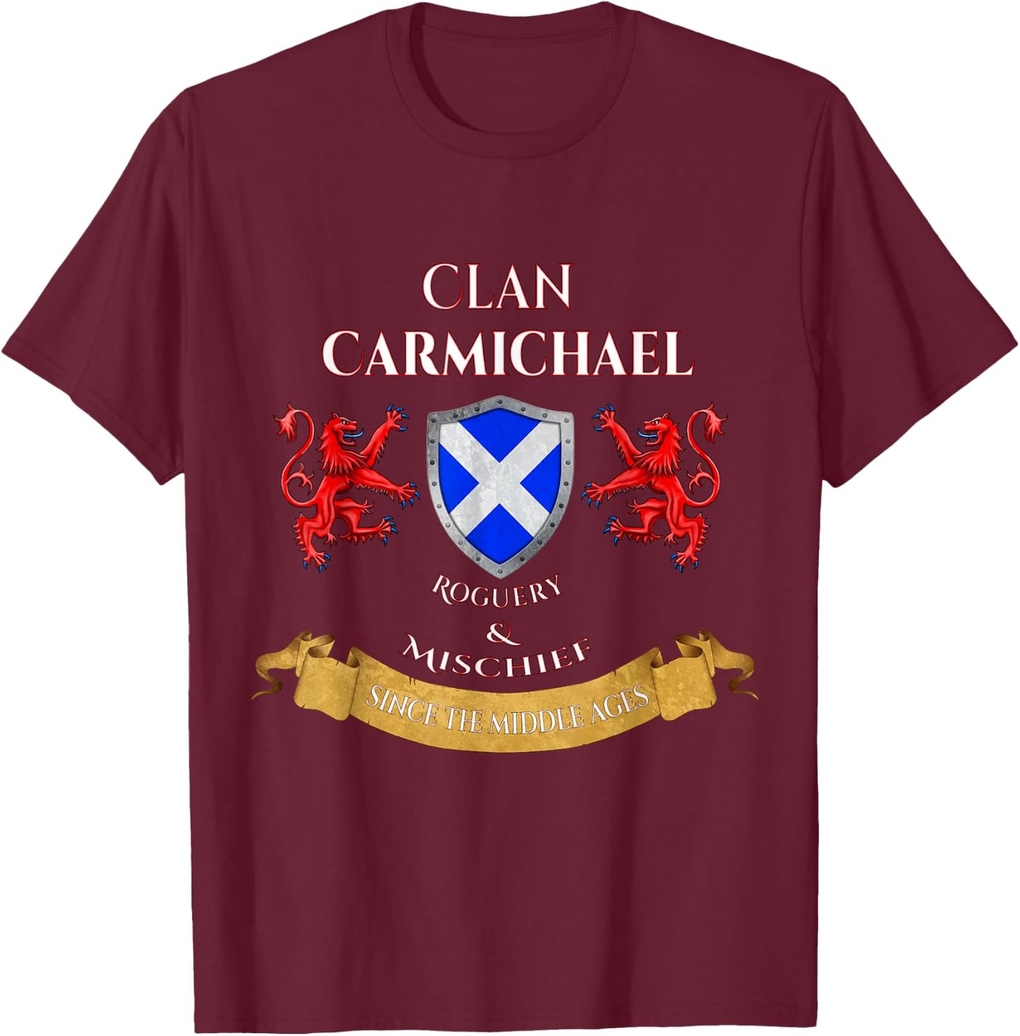 Carmichael Scottish Family Clan Middle Ages Mischief T-Shirt - T-Shirt | Maroon