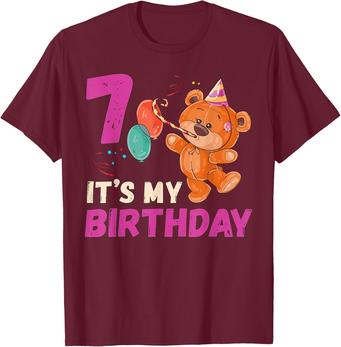 Teddy Bear Birthday Girl 7 Years Old T-Shirt - T-Shirt | Maroon