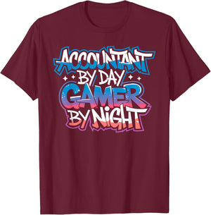 Accountant By Day Gamer By Night Gamer Accountant T-Shirt - T-Shirt | Maroon