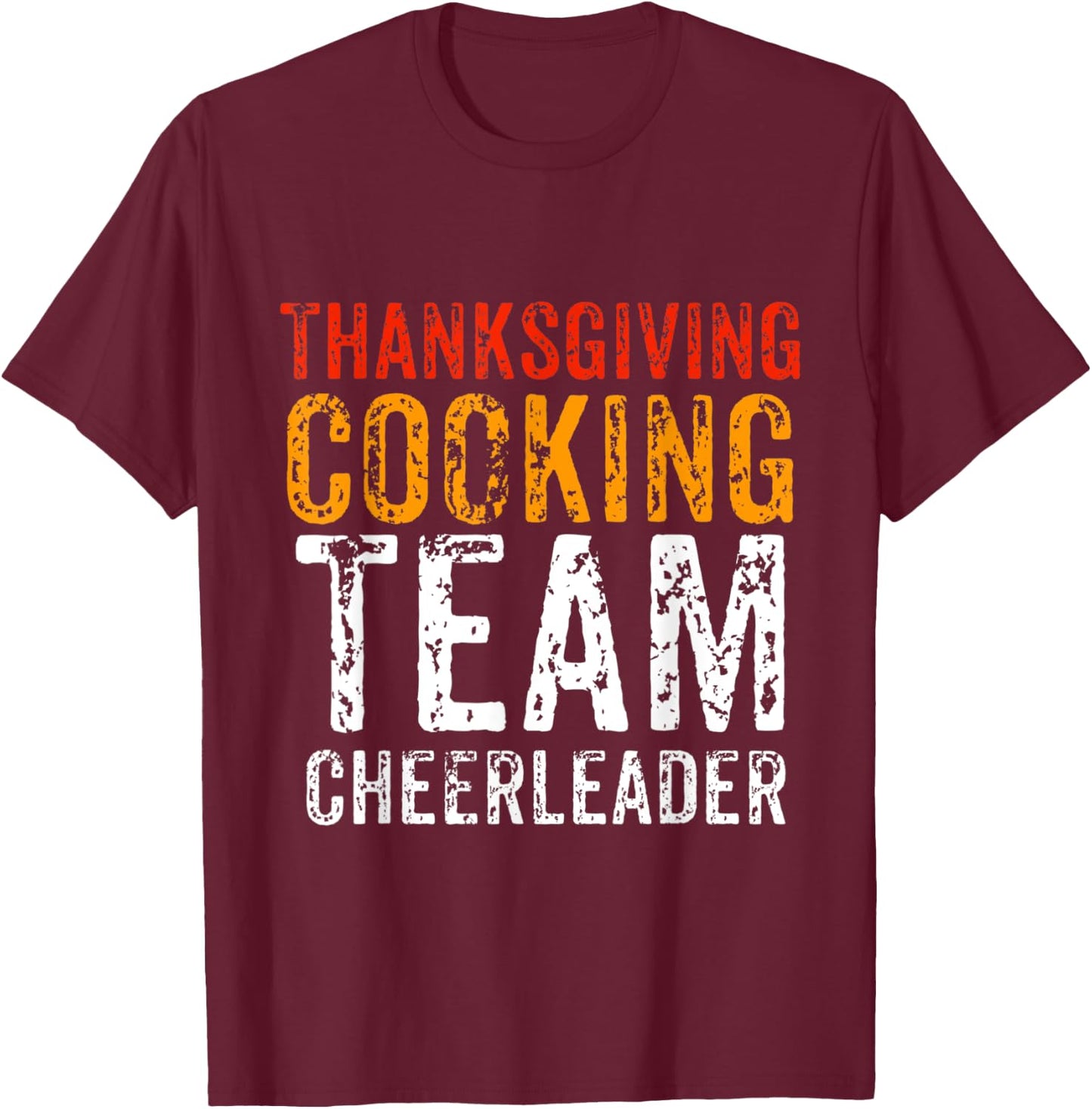 Cooking Team Thanksgiving Cheerleader Dinner Matching Gift T-Shirt - T-Shirt | Maroon