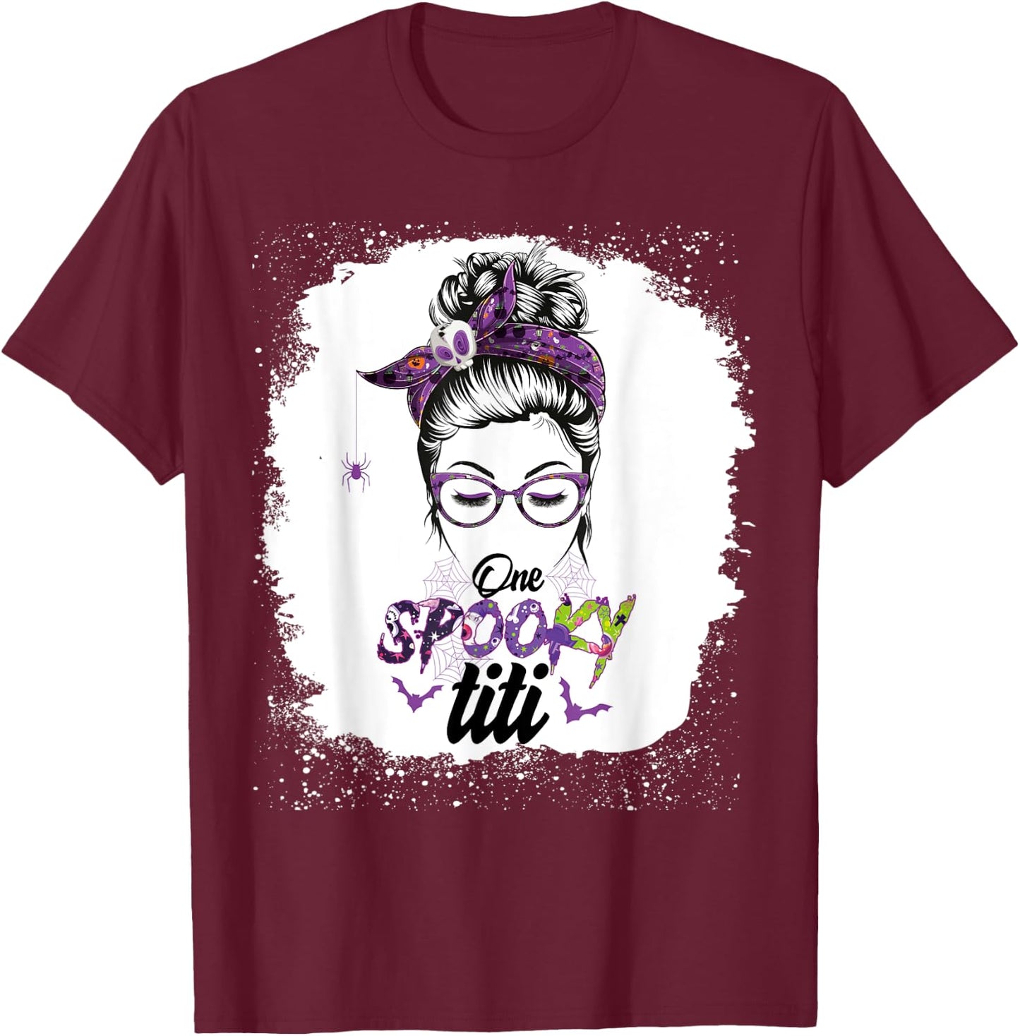 One Spooky Titi Bleached Messy Bun Funny Halloween Women T-Shirt - T-Shirt | Maroon