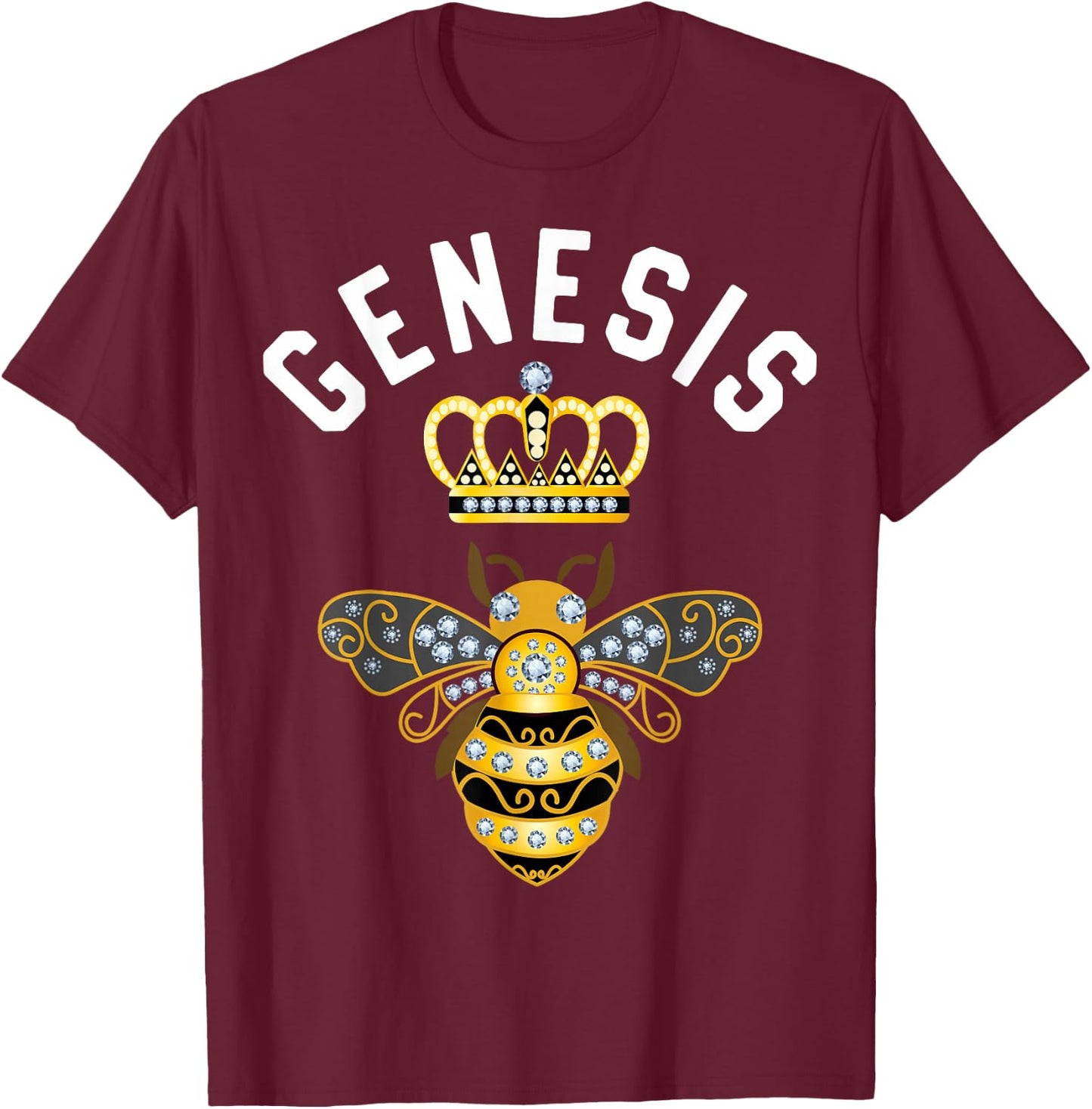 Genesis Name Genesis Birthday Gifts Queen Crown Bee Genesis T-Shirt - T-Shirt | Maroon