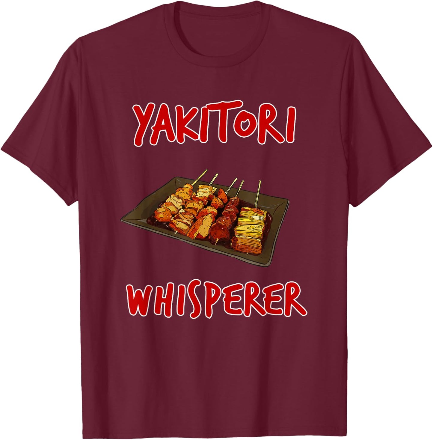 Funny Yakitori Design Chicken Skewers Japanese BBQ T-Shirt - T-Shirt | Maroon