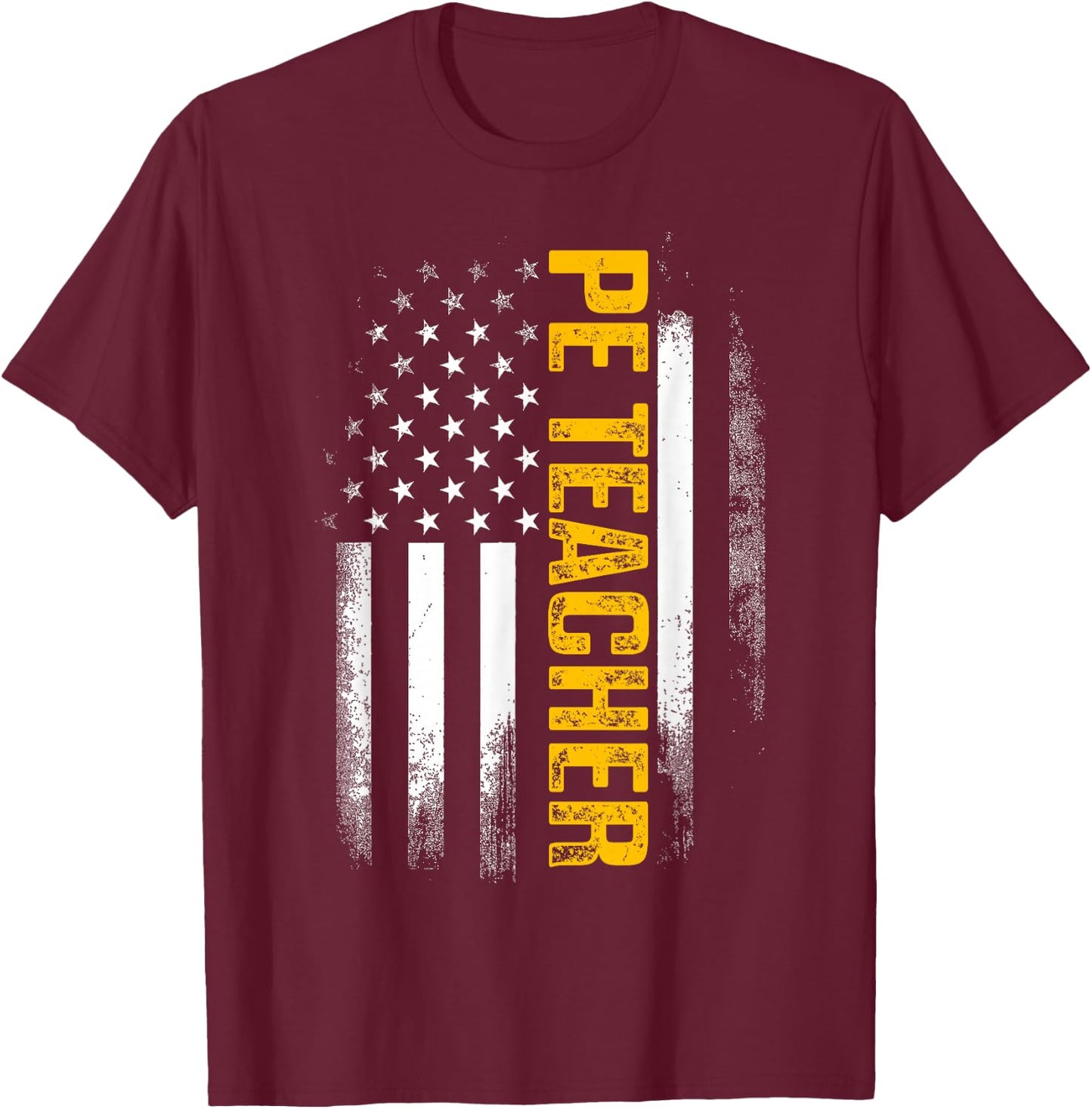 PE Physical Education Teacher Flag Gifts Men Women T-Shirt - T-Shirt | Maroon