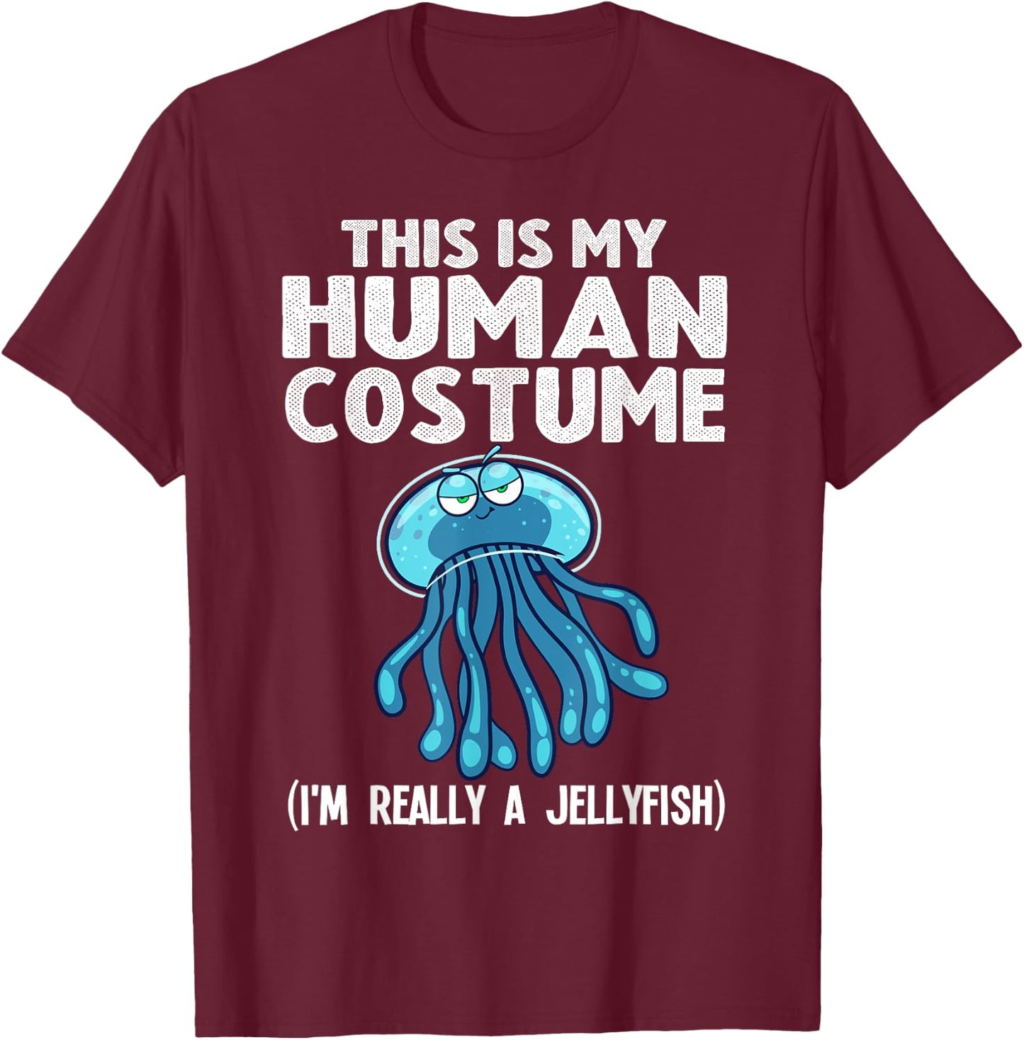 Funny Jellyfish Design For Kids Men Women Jellyfish Costume T-Shirt - T-Shirt | Maroon