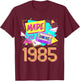 Made in 1985 37 Years Old Retro Vintage 80s 37th Birthday T-Shirt - T-Shirt | Maroon