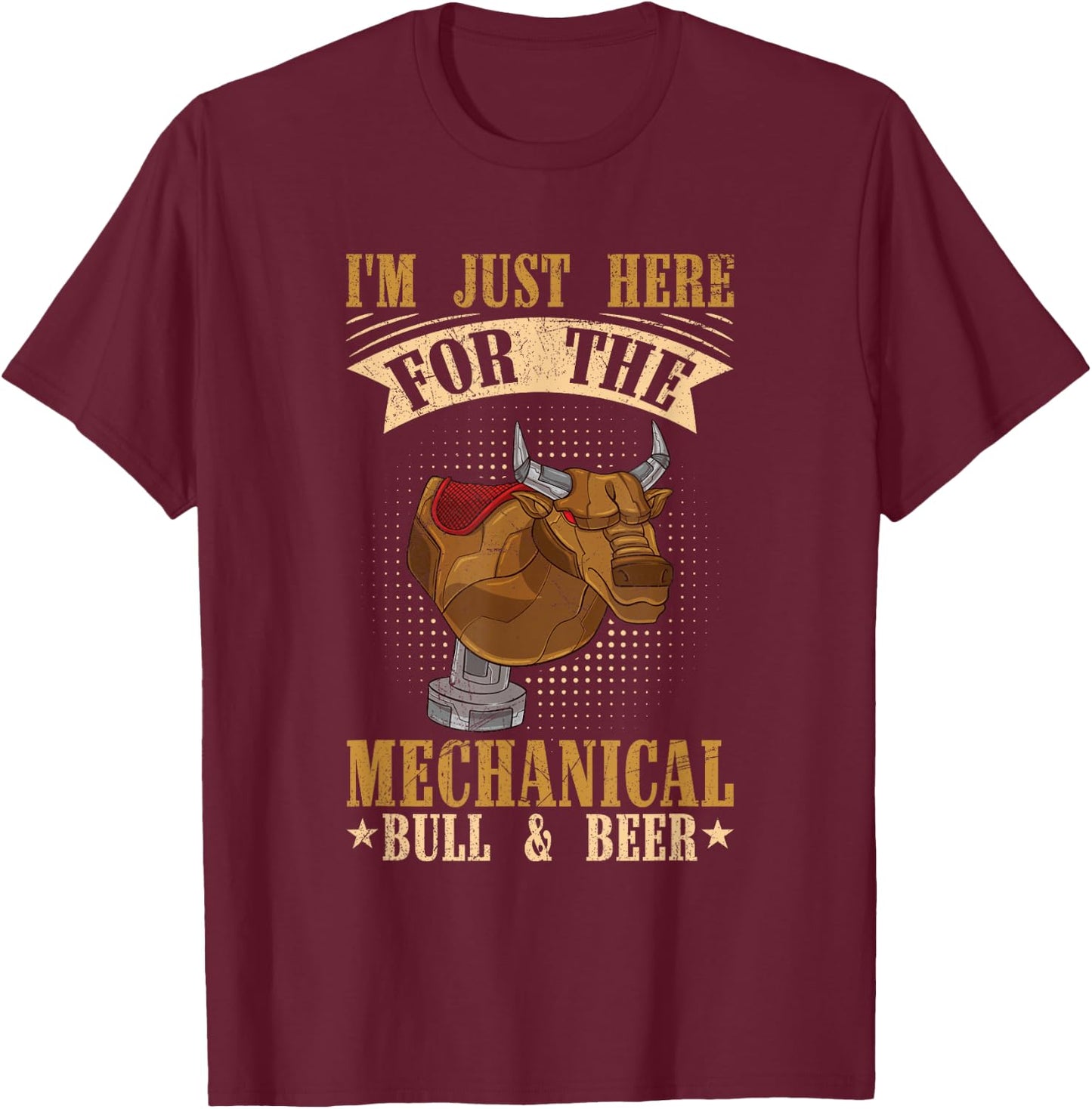Mechanical Bull Riding Quote for a Mechanical bull rider T-Shirt - T-Shirt | Maroon