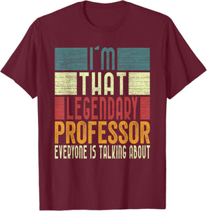 I´m That Legendary Professor Costume Adult T-Shirt - T-Shirt | Maroon