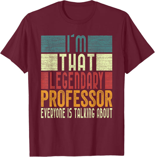 I´m That Legendary Professor Costume Adult T-Shirt - T-Shirt | Maroon