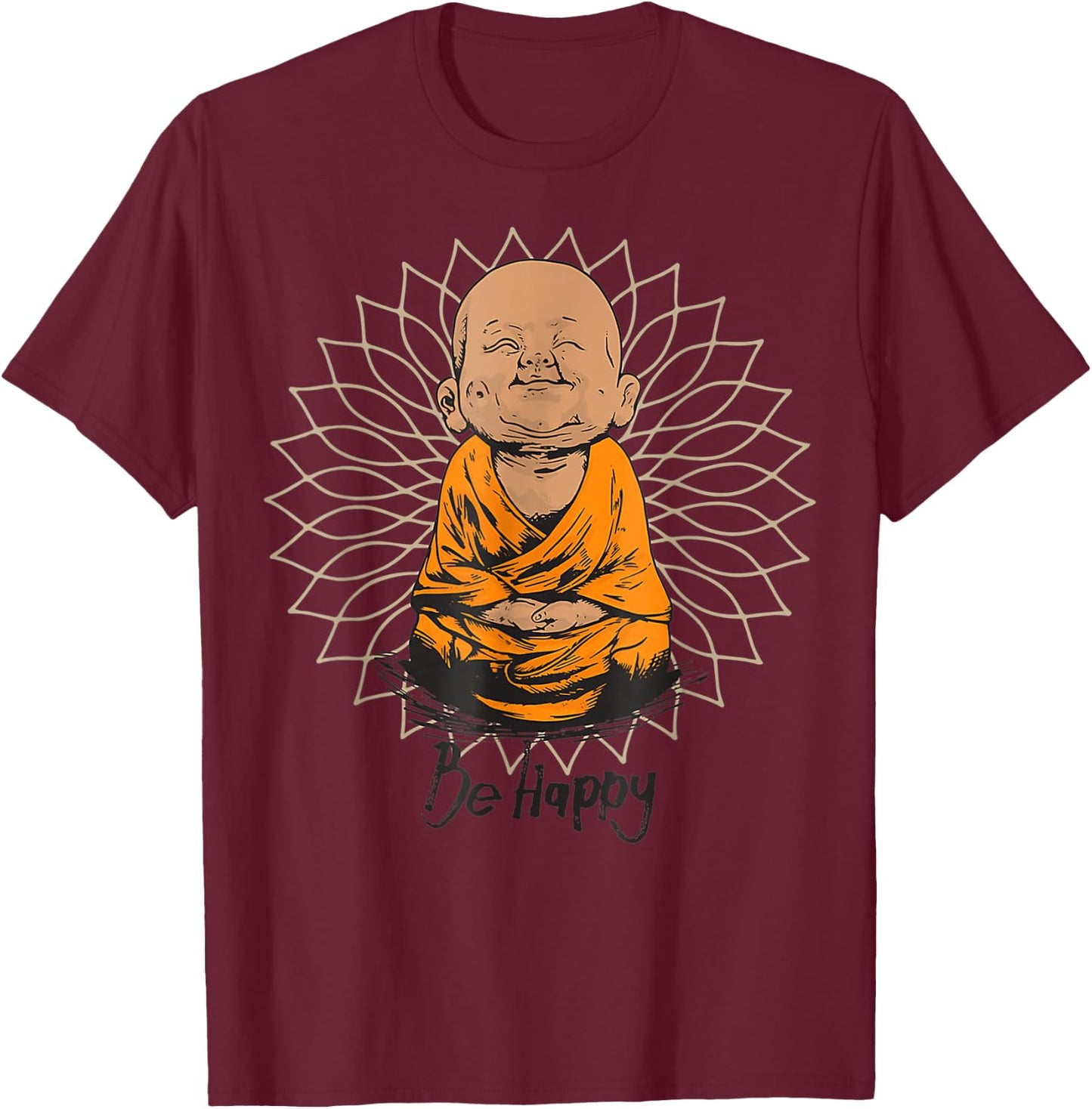 Be Happy shirt Zen Little baby Buddha Mandala T gift T-Shirt - T-Shirt | Maroon