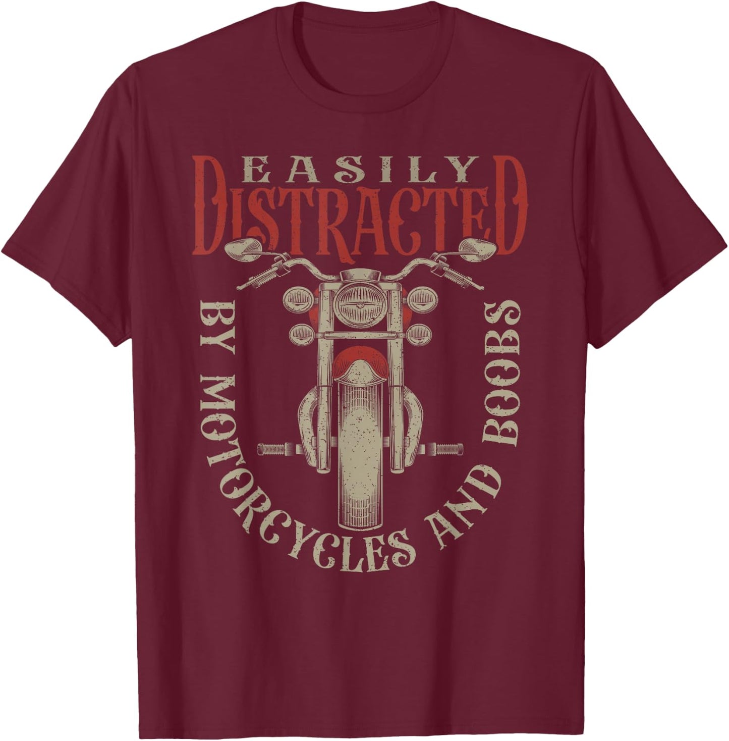 Classic Biker Distracted By Motorcycles And Boobs T-Shirt - T-Shirt | Maroon