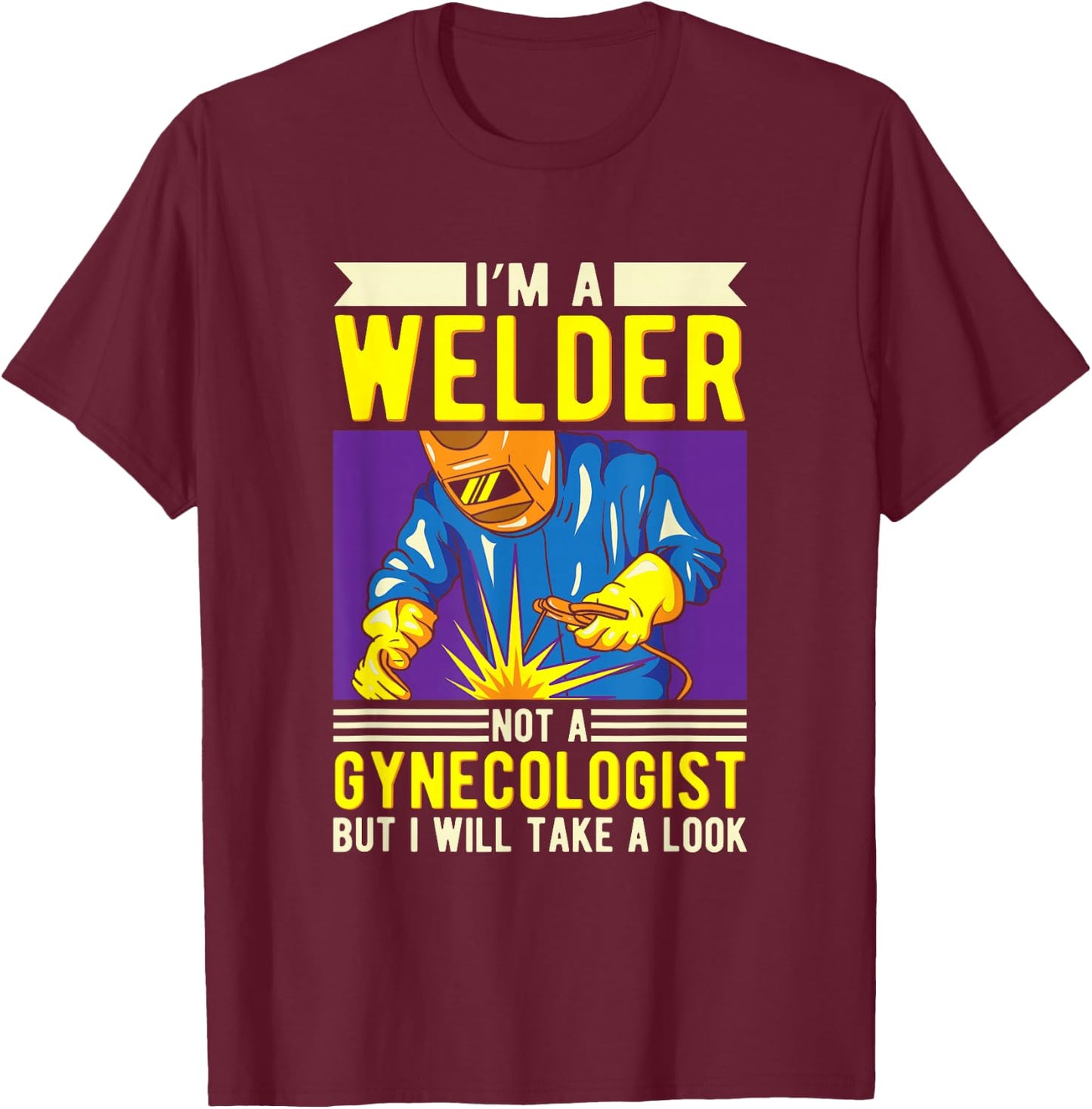 Welding T Shirts & Welder Gifts I'm A Welder Ironworker Ironsmith Welding Black Men's Medium Classic Fit Short Sleeve T-Shirt - T-Shirt | Maroon