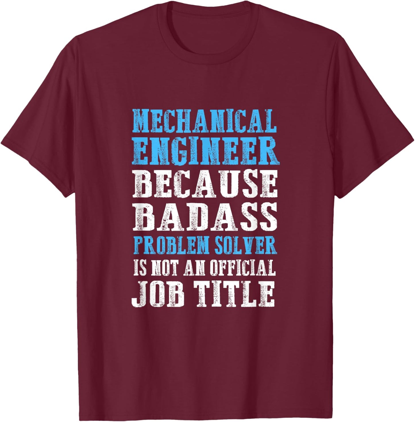 Mechanical Engineer Engineering Funny T-Shirt - T-Shirt | Maroon