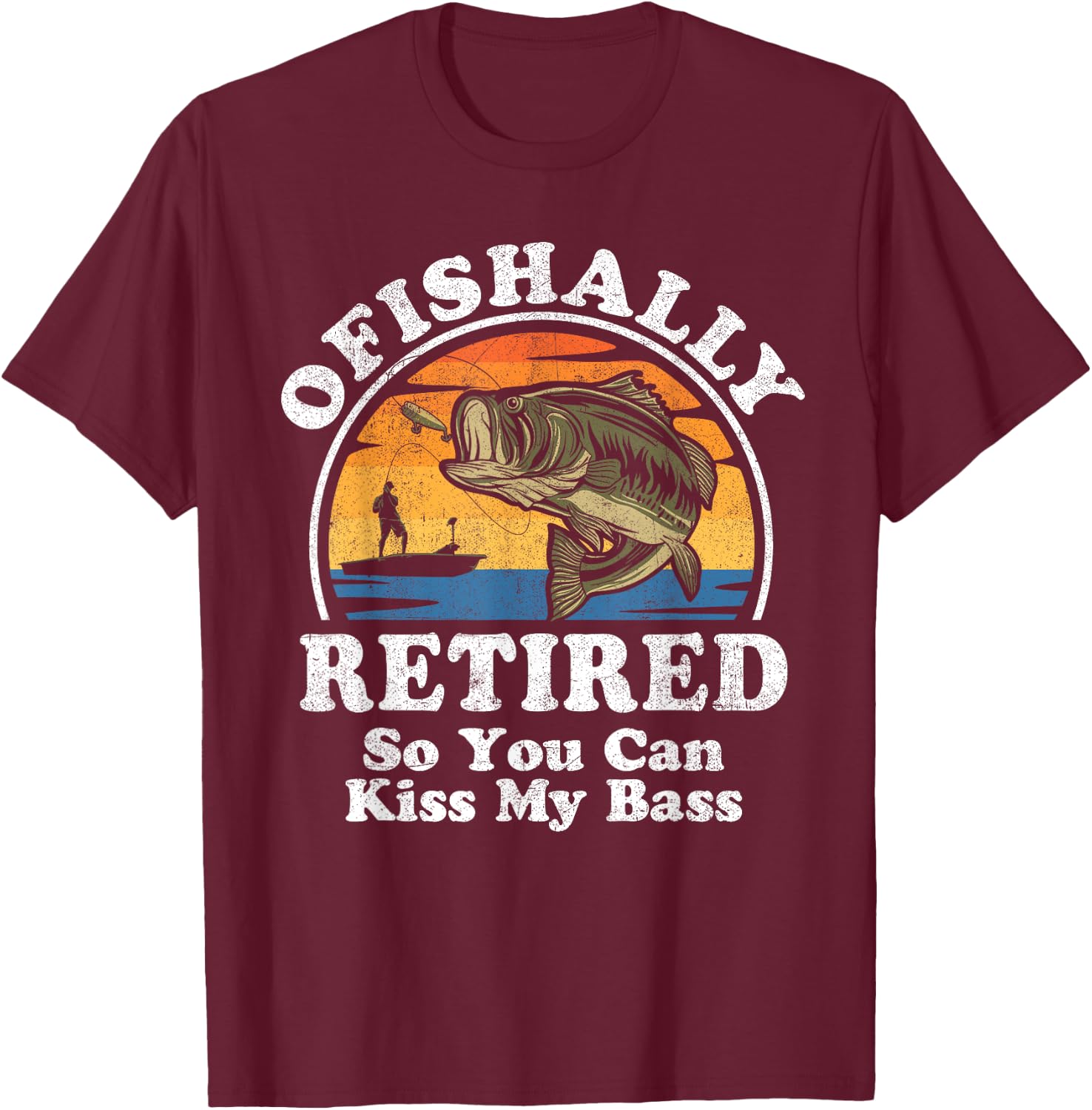 Ofishally Retired Funny Bass Fishing Retirement Gift T-Shirt - T-Shirt | Maroon