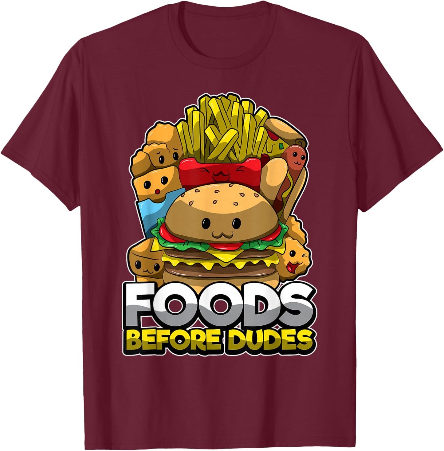 Cute Fast Food Treats Burger Fries Foods Before Dudes Single T-Shirt - T-Shirt | Maroon
