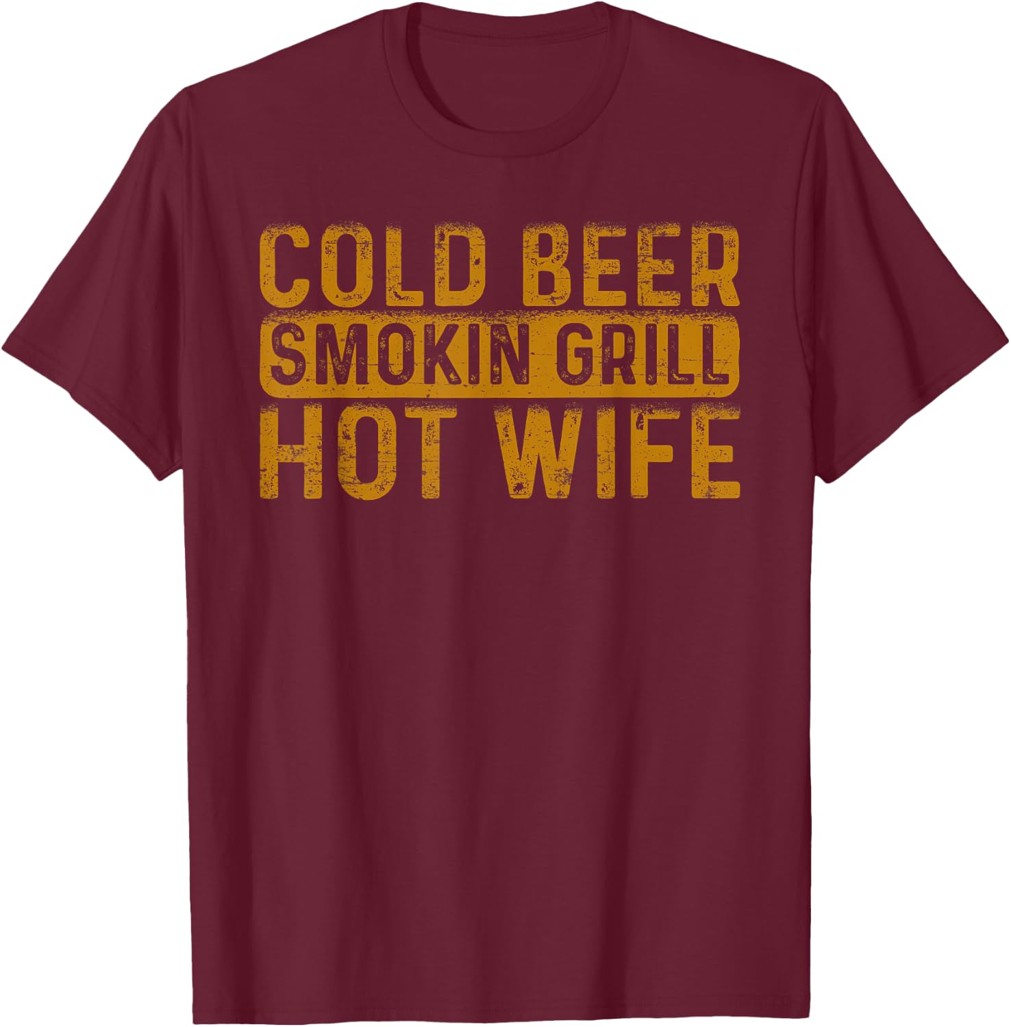 Cold Beer Smoking Grill Hotwife, Husband Wife Bbq Joke T-Shirt - T-Shirt | Maroon