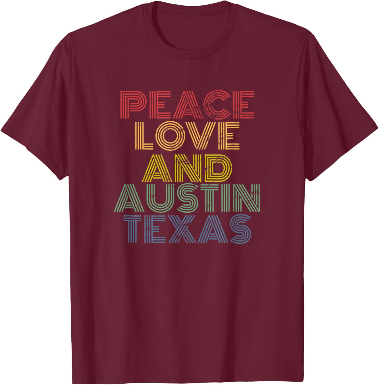 Austin Texas Peace Love Retro Bold Distressed Look T-Shirt - T-Shirt | Maroon