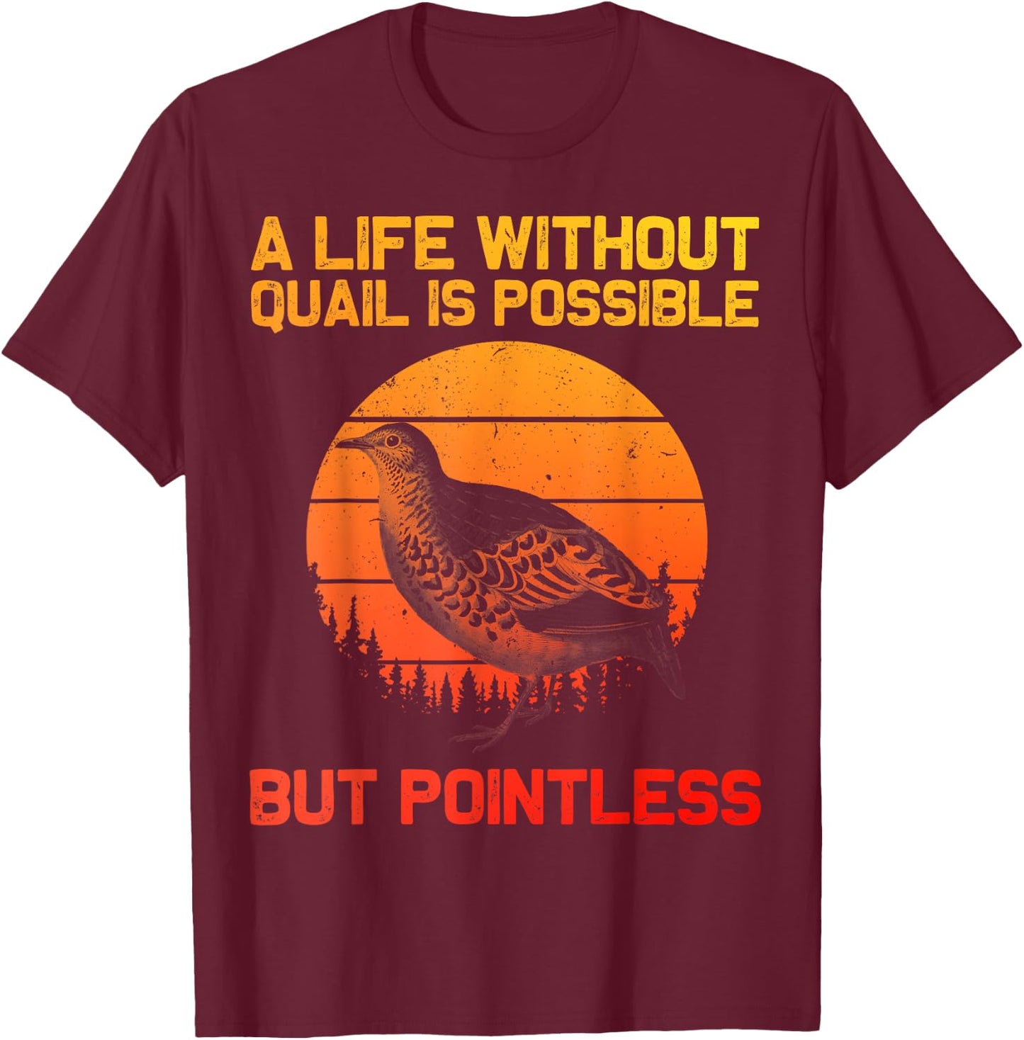 Cool Quail Women Bird Hunter Farmer Hunting Birding T-Shirt - T-Shirt | Maroon
