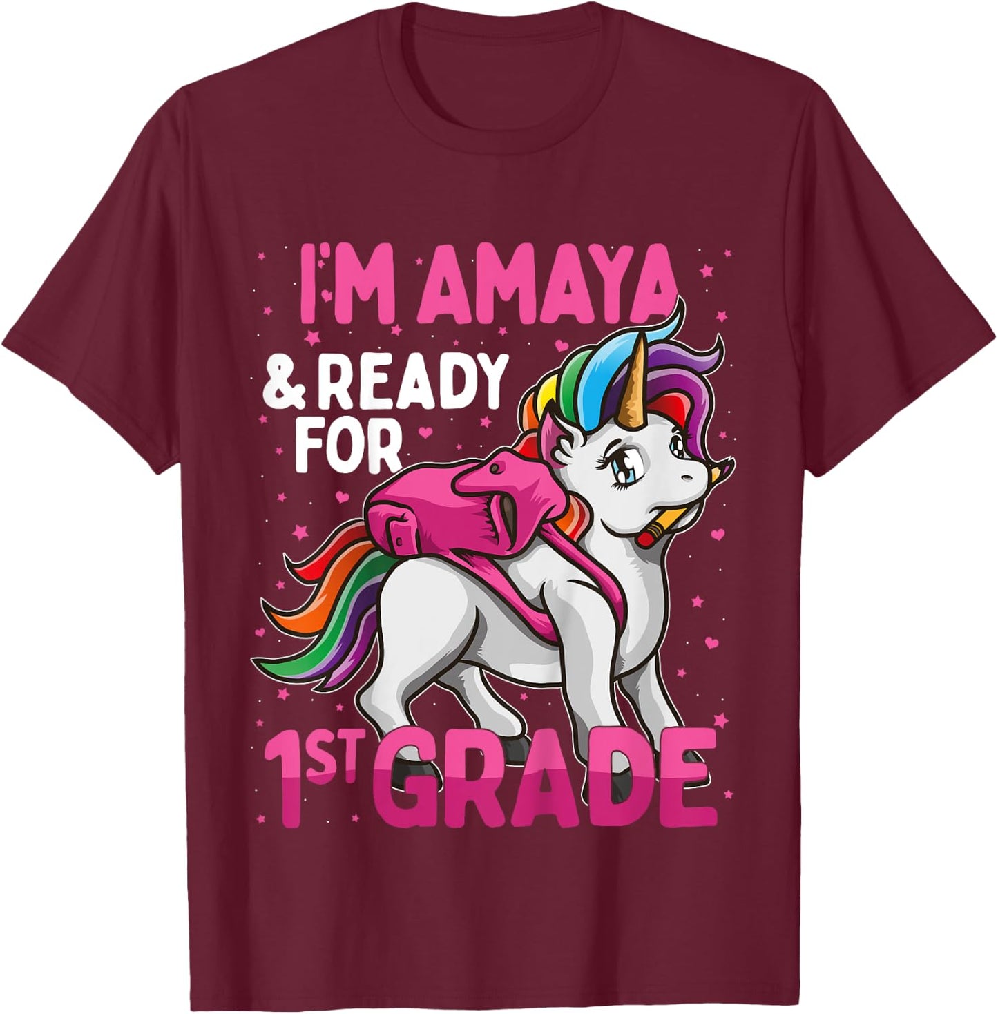 Kids 1st Grader Unicorn I'm Amaya And Ready For First Grade T-Shirt - T-Shirt | Maroon