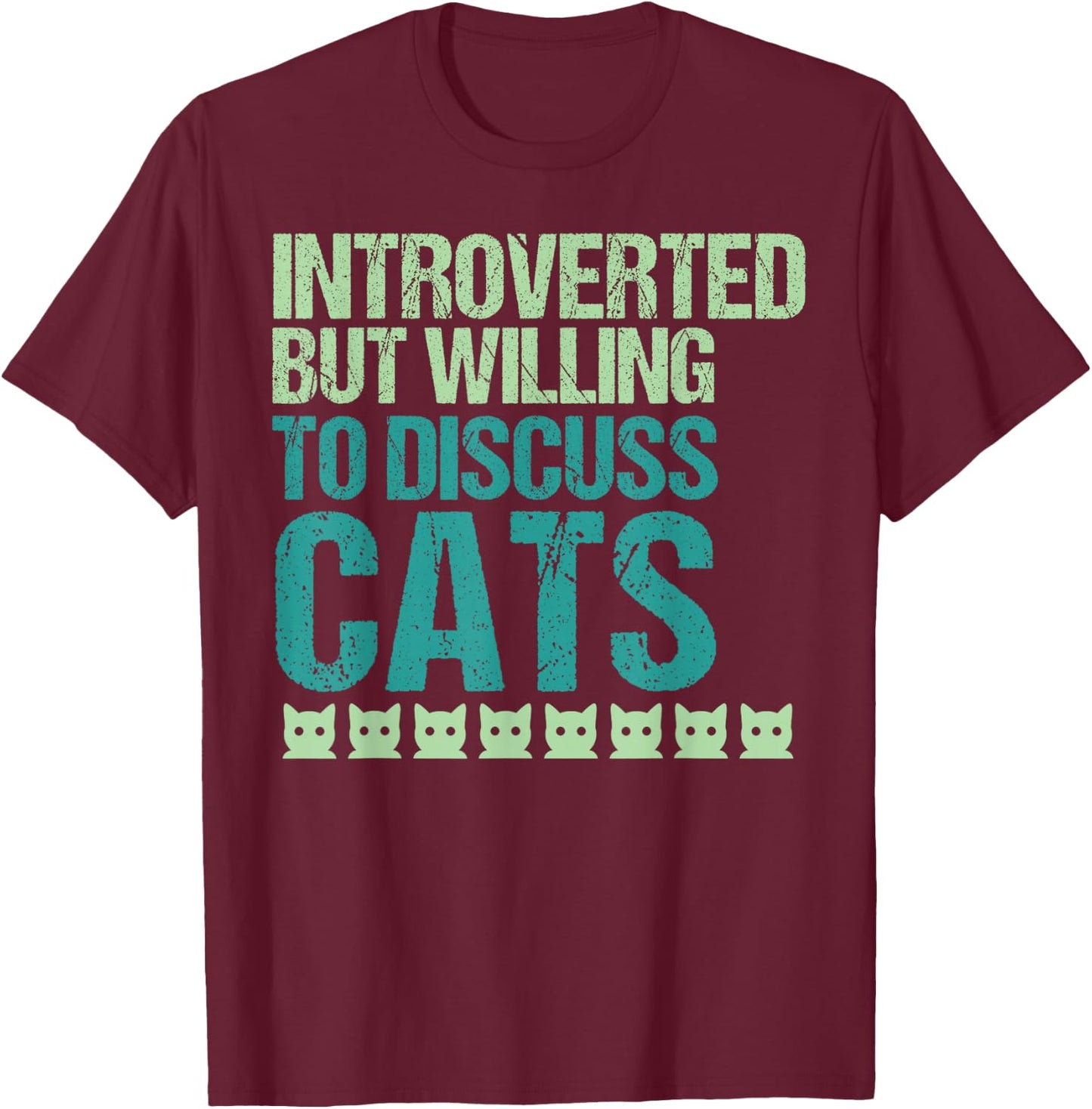 Introverted But Willing To Discuss Cats Introvert Cat Lover T-Shirt - T-Shirt | Maroon