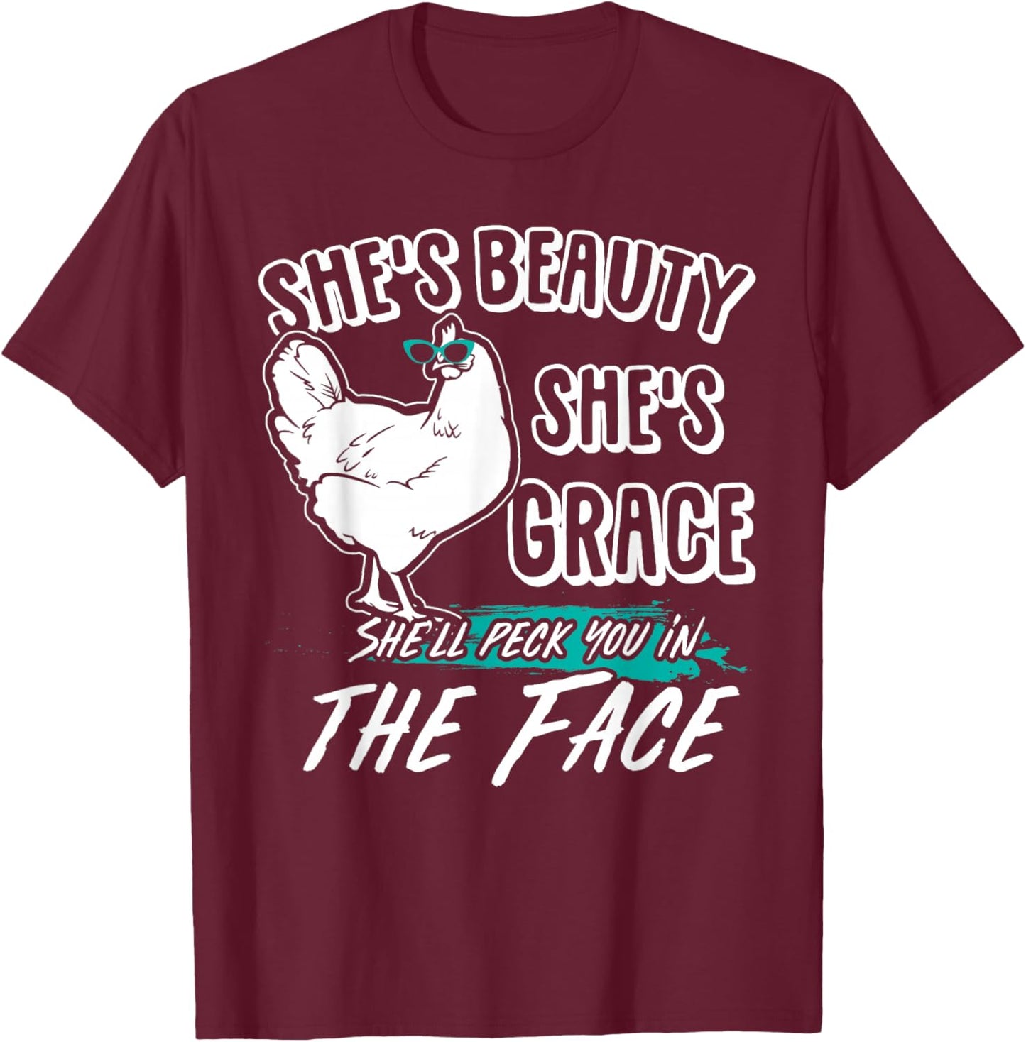 She's Beauty She's Grace - Farmer & Chicken Lover Gift T-Shirt - T-Shirt | Maroon