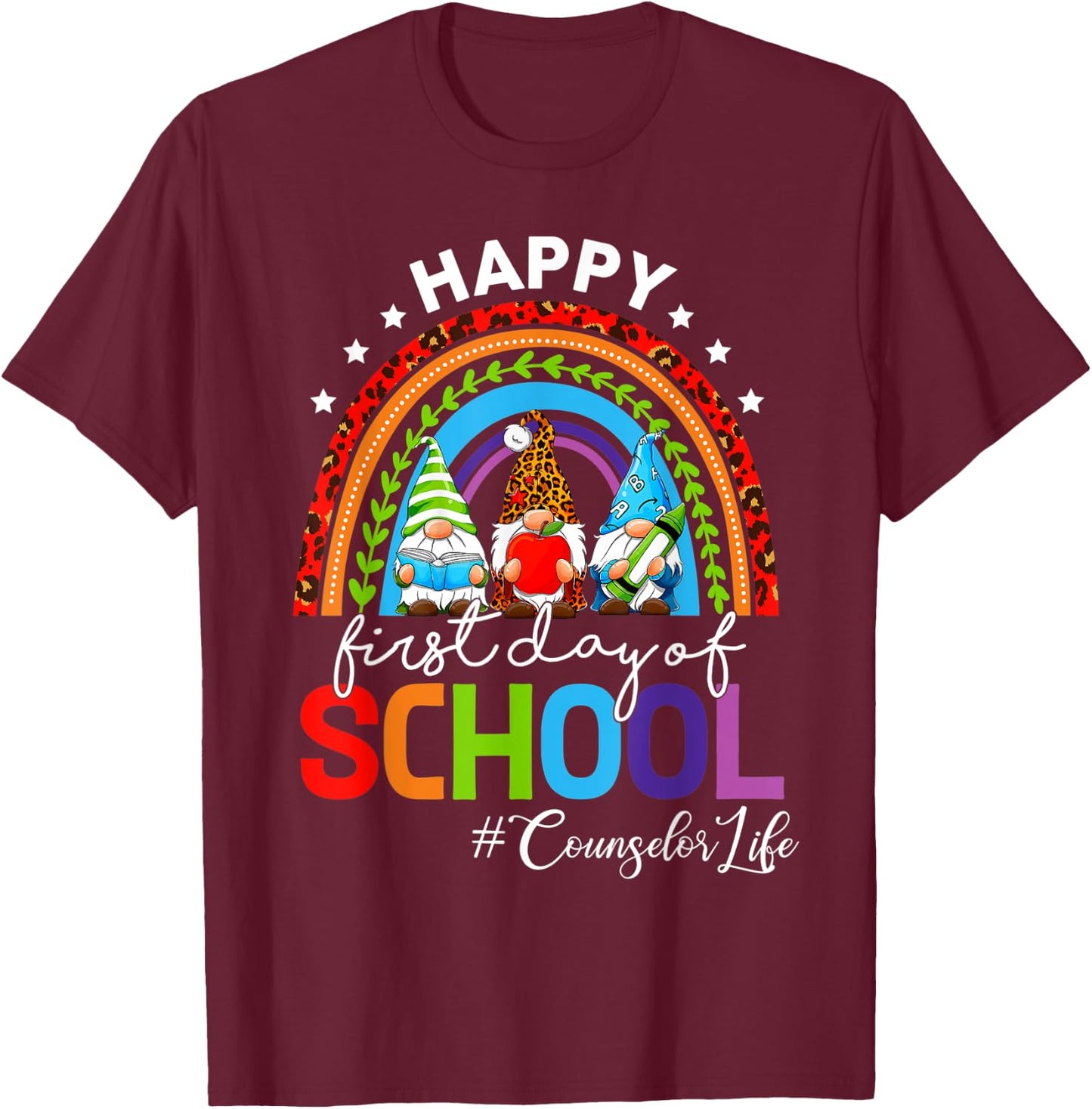 Happy First Day Of School Counselor Life Gnomies Rainbow T-Shirt - T-Shirt | Maroon