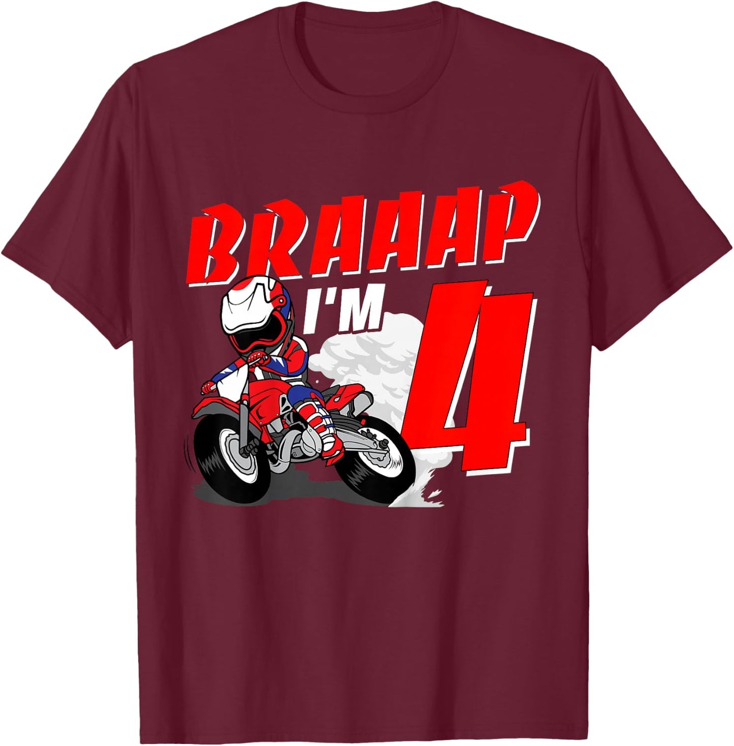 Braaap I'm 4 Years Old Motocross Dirt Bike 4th Birthday T-Shirt - T-Shirt | Maroon
