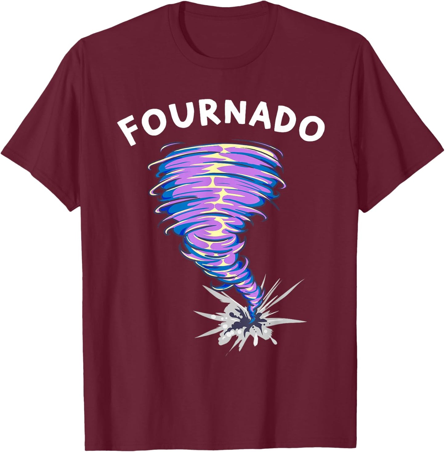 Fournado 4th Birthday 4 Year Old Tornado Birthday T-Shirt - T-Shirt | Maroon