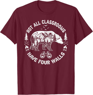 Not All Classrooms Have Four Walls Adventure bear Homeschool T-Shirt - T-Shirt | Maroon